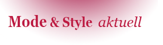 Mode-und-Style-aktuell.de - Das Portal rund um Mode, Fashion & Style